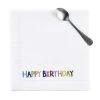 Serviette L 45 X B 45cm HAPPY BIRTHDAY In Weiß